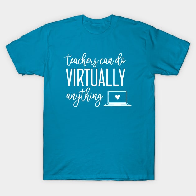 teachers can do virtually anything T-Shirt by bisho2412